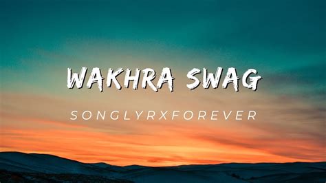 Wakhra Swag Feat. Badshah Lyrics 